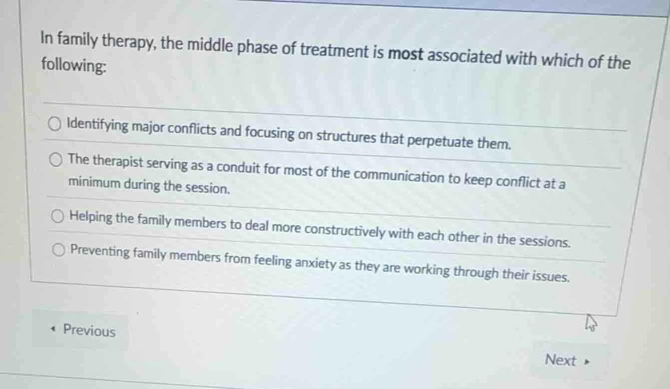 in family therapy, the middle phase of treatment is most associated wit…