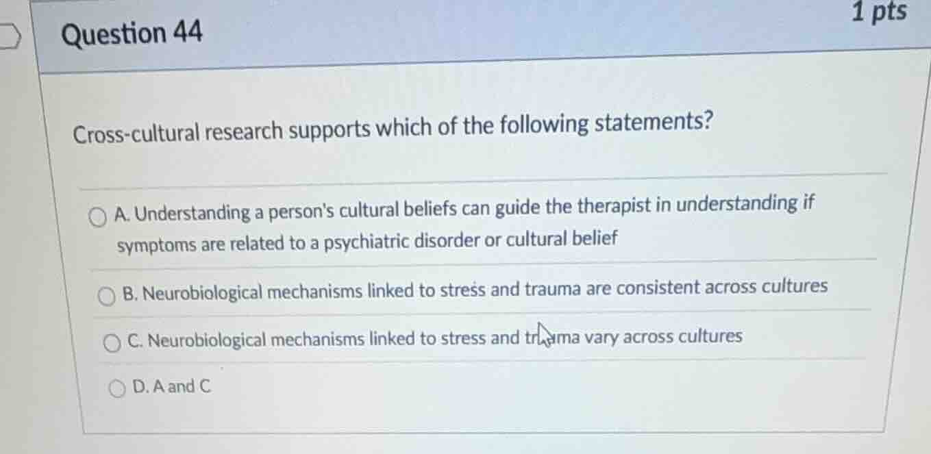 question 44 cross-cultural research supports which of the following sta…