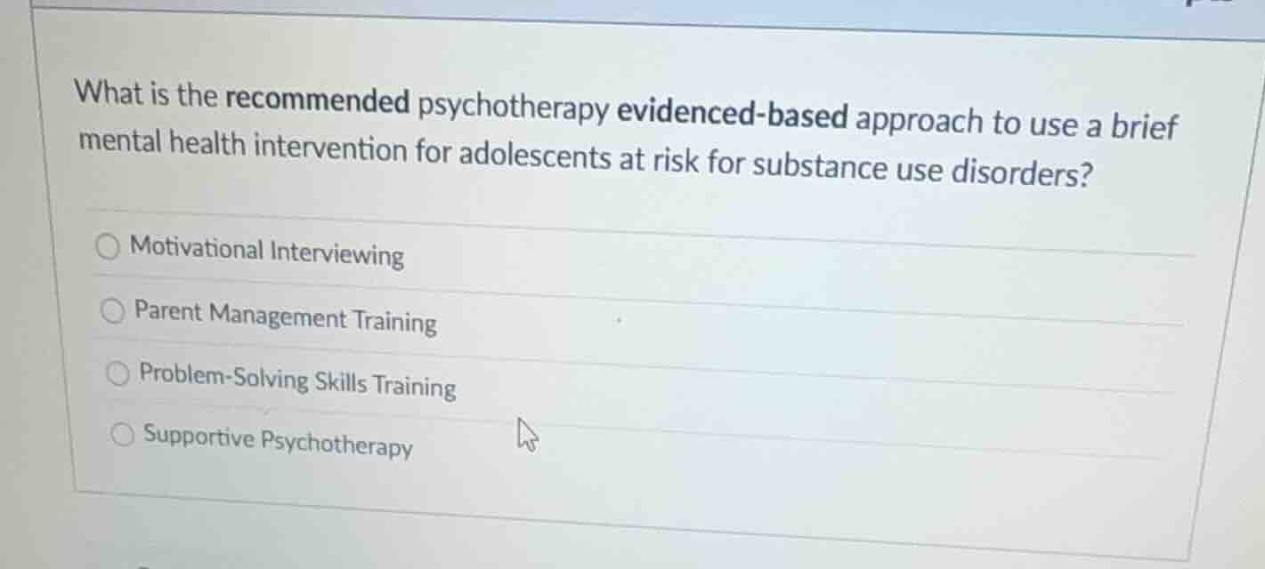 what is the recommended psychotherapy evidenced-based approach to use a…