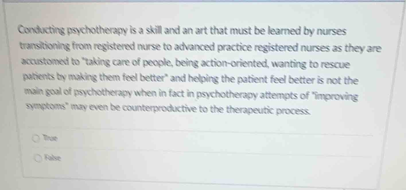 conducting psychotherapy is a skill and an art that must be learned by …