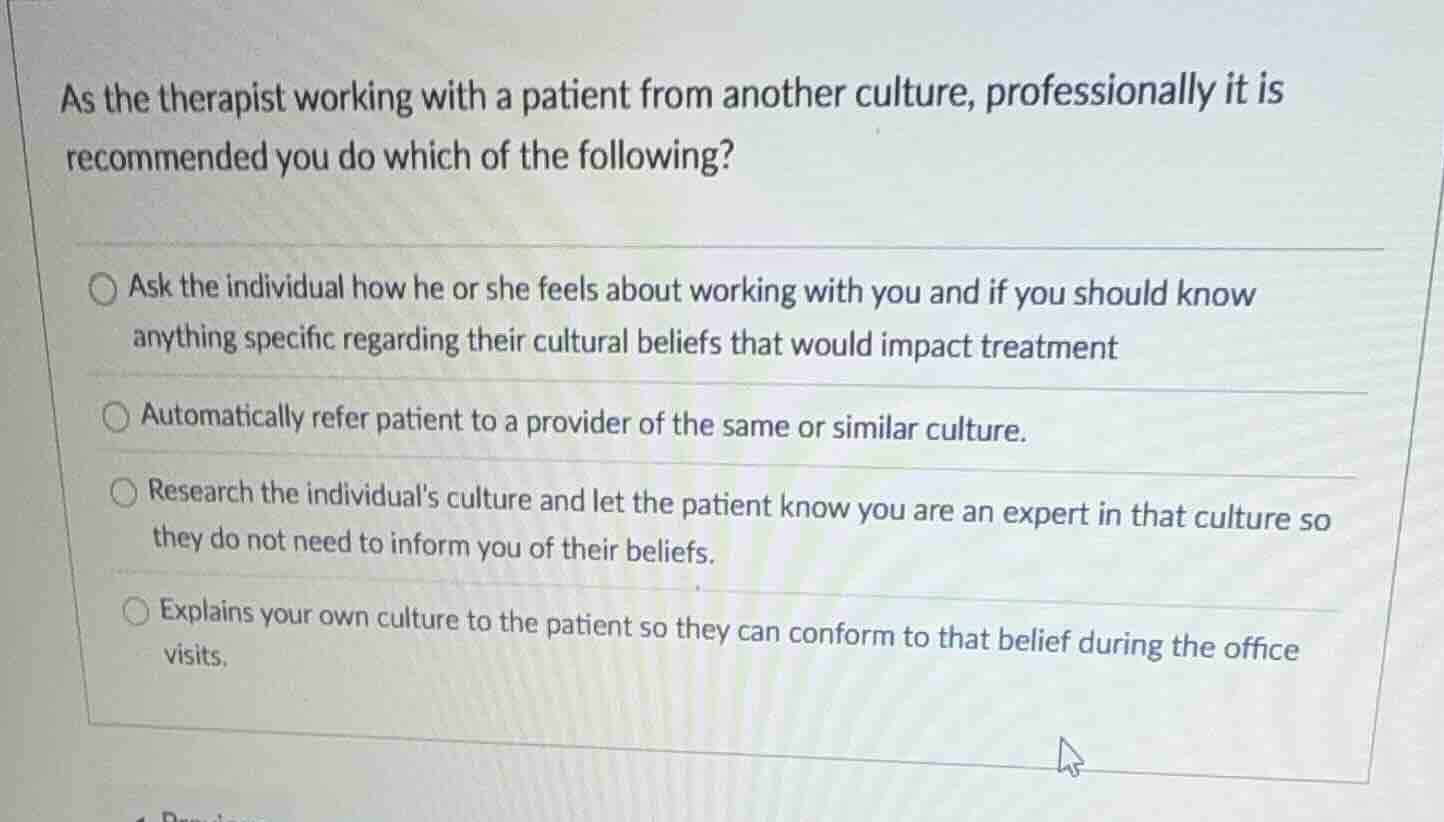 as the therapist working with a patient from another culture, professio…