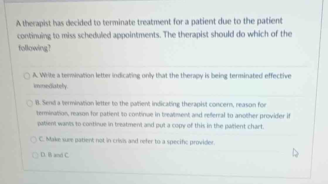 a therapist has decided to terminate treatment for a patient due to the…