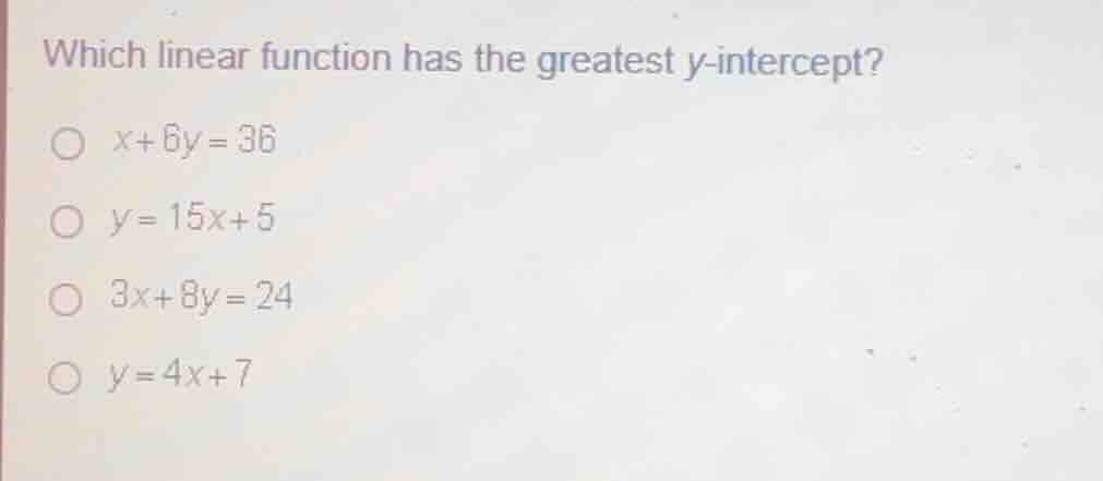 which linear function has the greatest \\(y\\)-intercept? \\(x + 6y = 3…