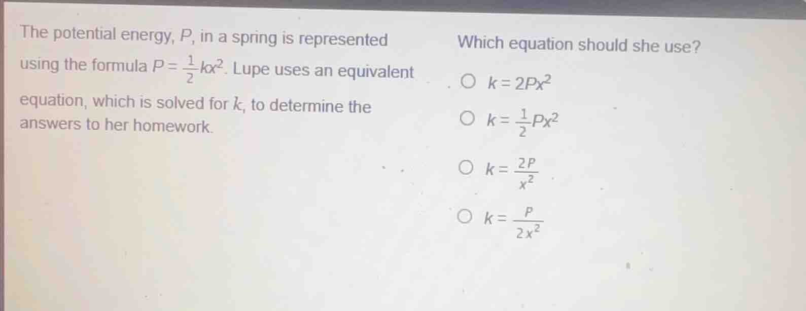 the potential energy, \\(p\\), in a spring is represented using the for…