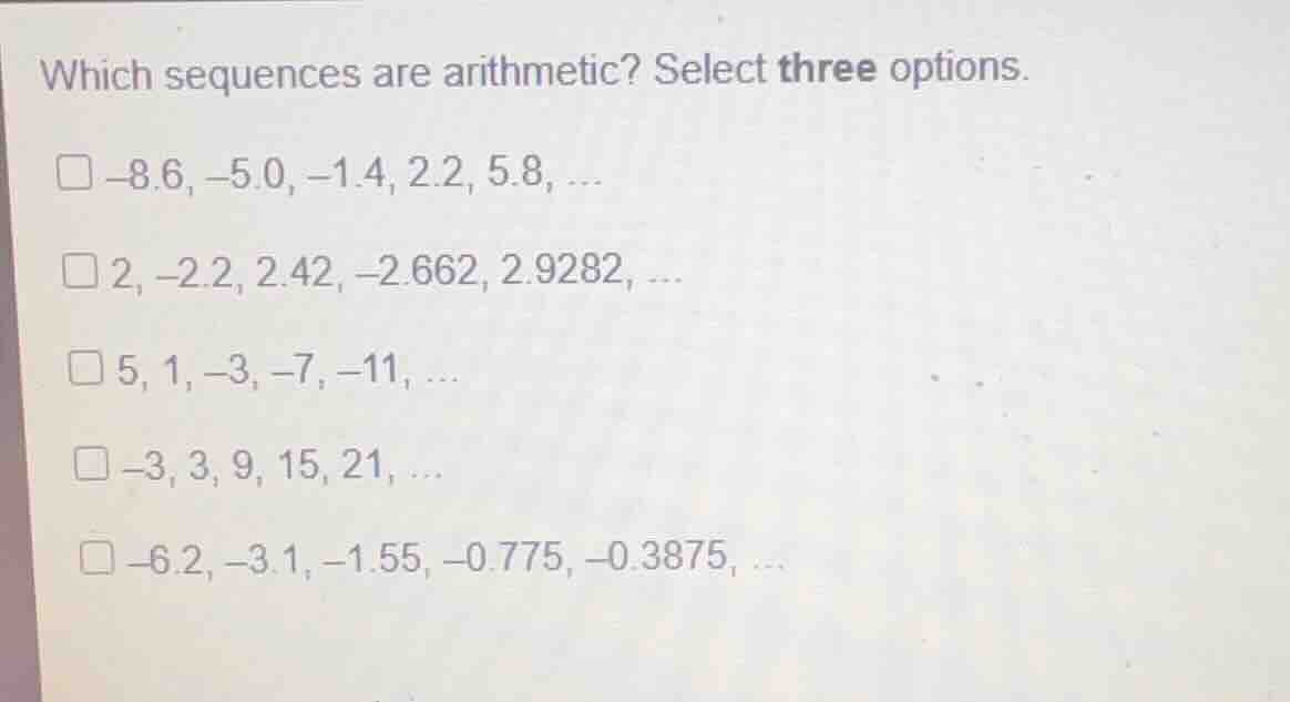 which sequences are arithmetic? select three options. \\(\\square\\) \\…