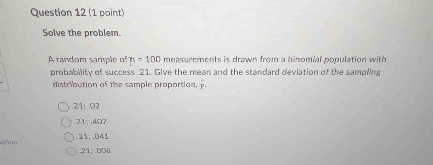 question 12 (1 point) solve the problem. a random sample of \\(n = 100\…