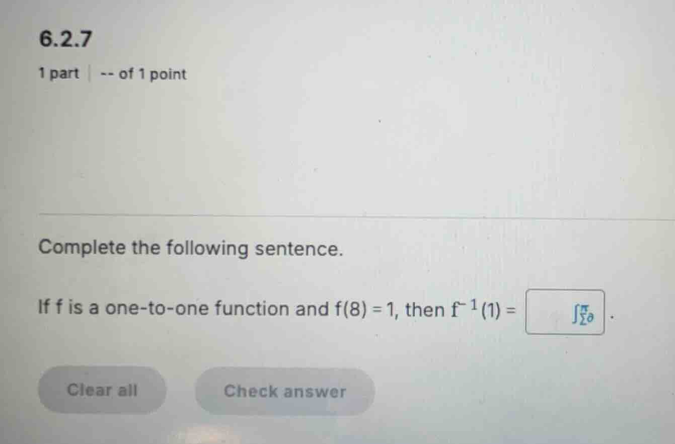 complete the following sentence. if \\(f\\) is a one-to-one function an…