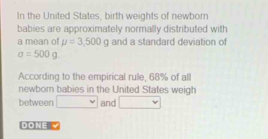 in the united states, birth weights of newborn babies are approximately…
