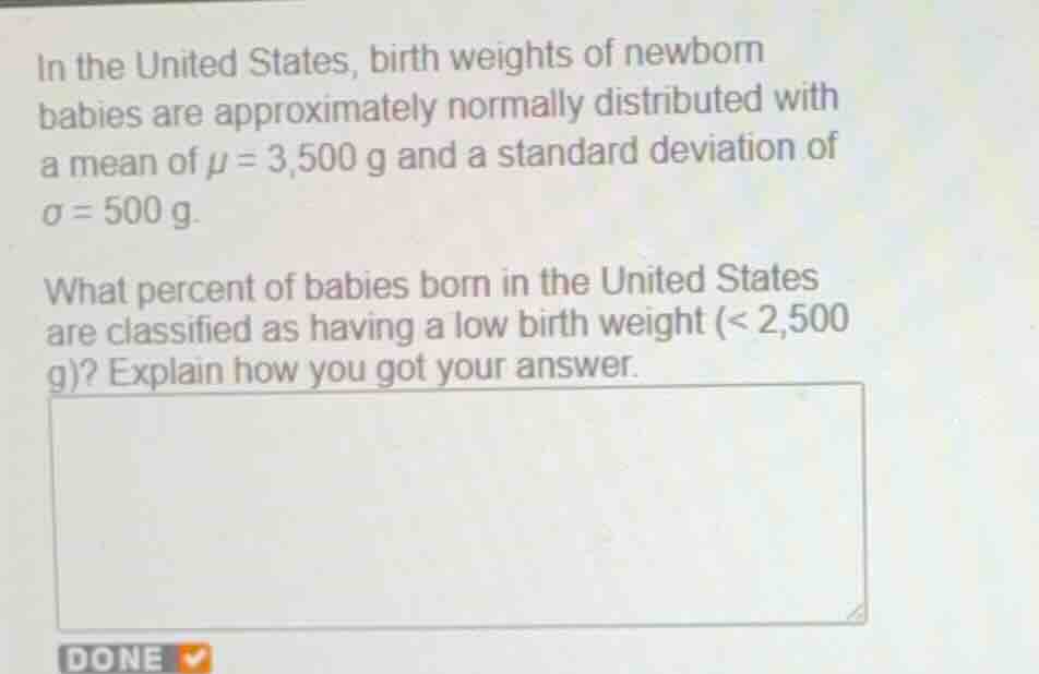 in the united states, birth weights of newborn babies are approximately…