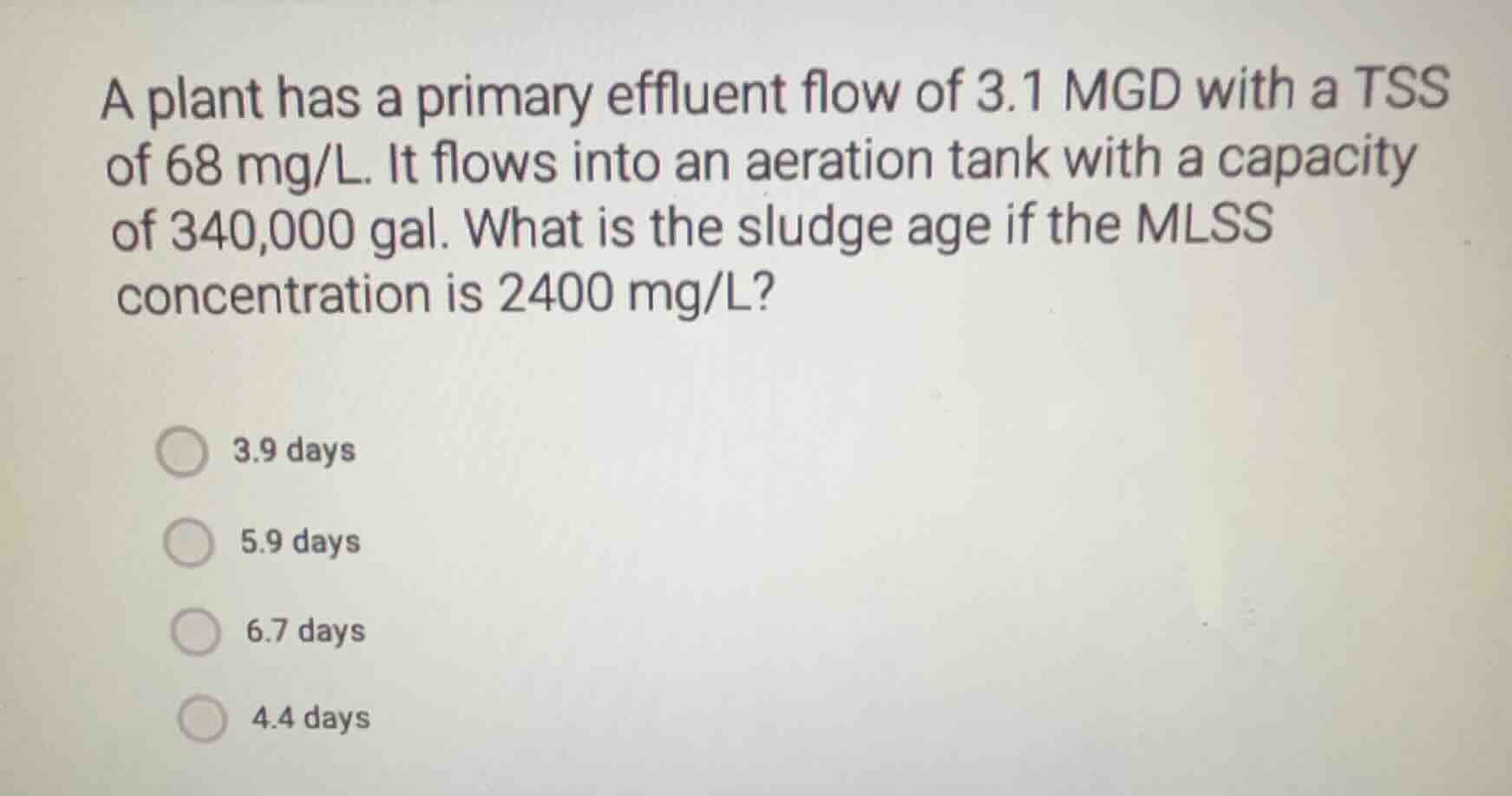 a plant has a primary effluent flow of 3.1 mgd with a tss of 68 mg/l. i…