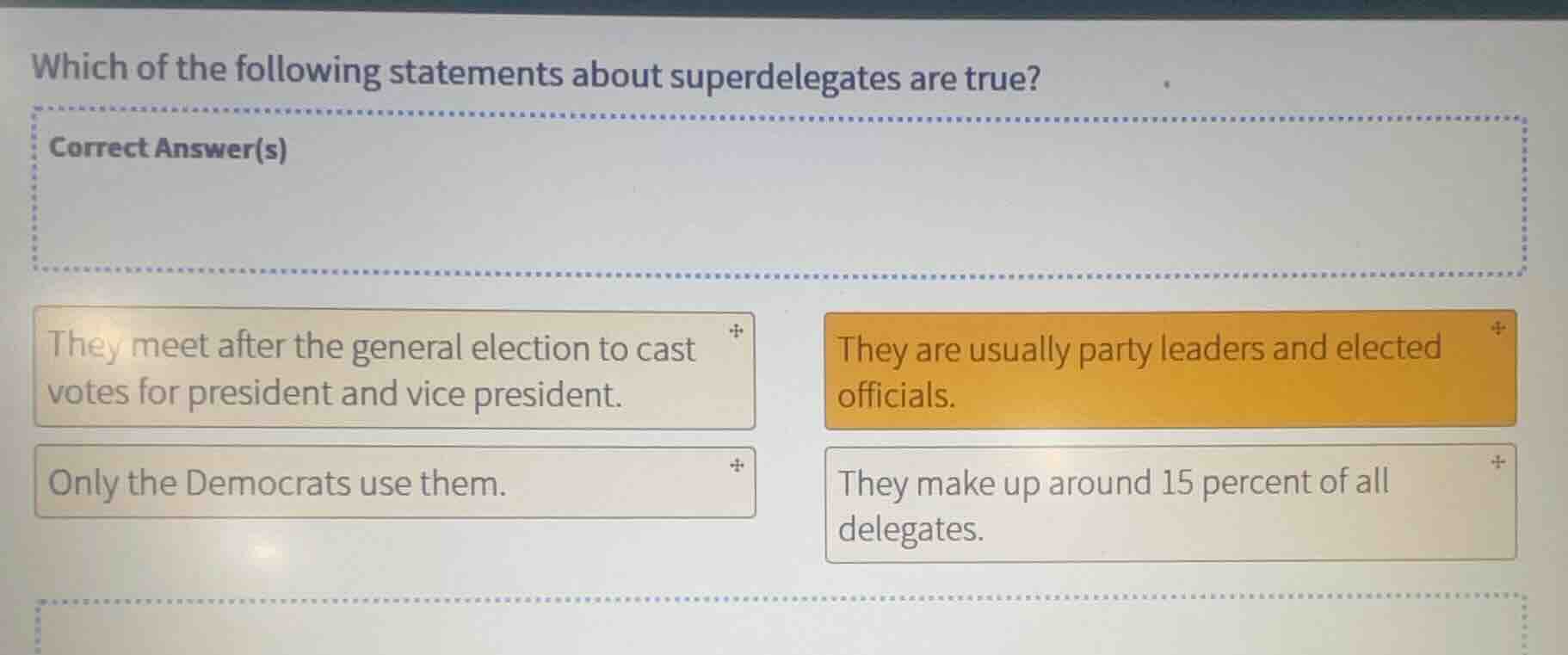 which of the following statements about superdelegates are true? they m…