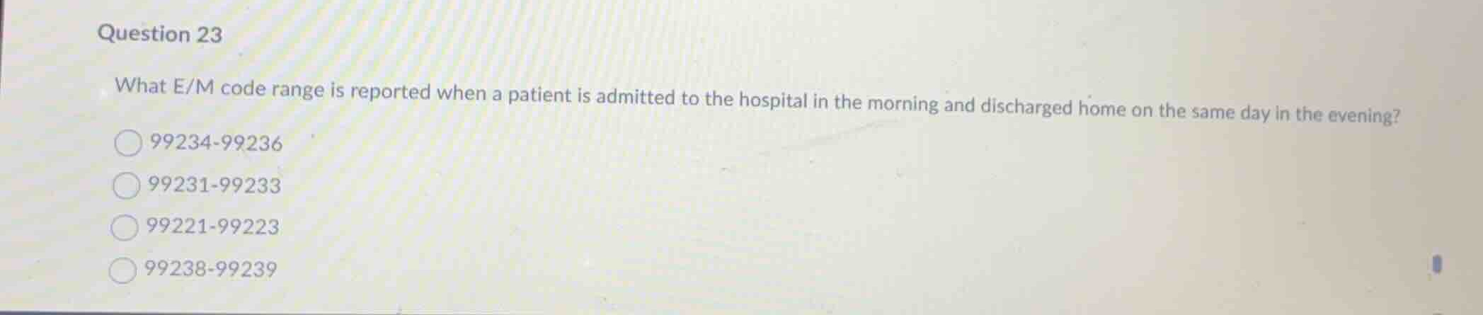 question 23 what e/m code range is reported when a patient is admitted …