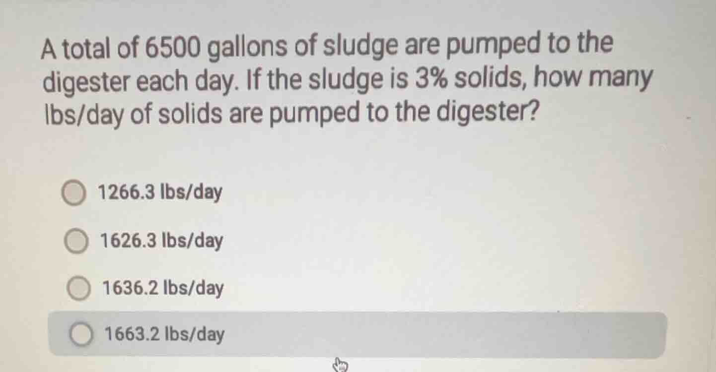a total of 6500 gallons of sludge are pumped to the digester each day. …