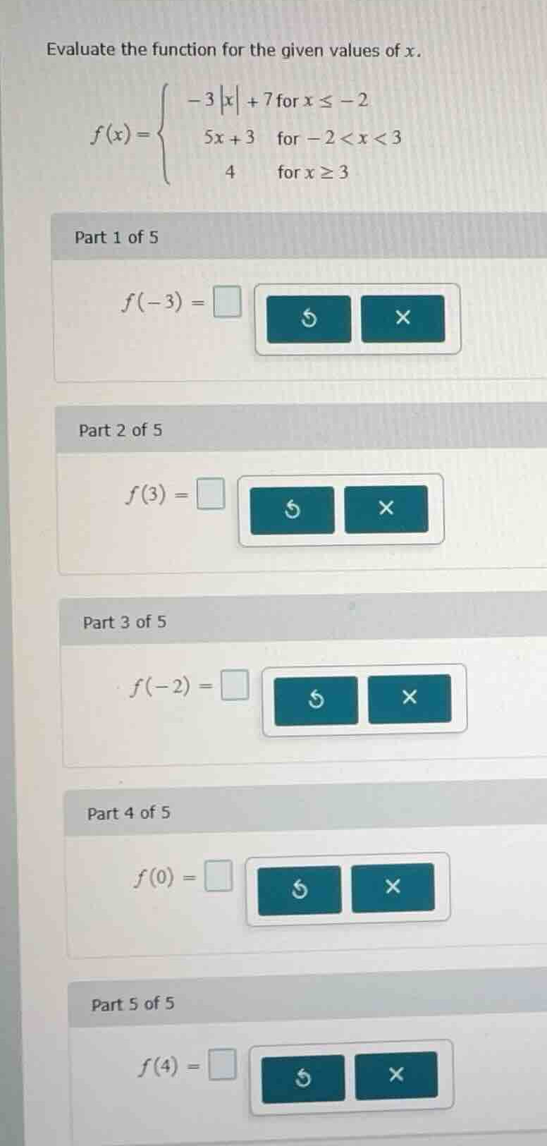evaluate the function for the given values of \\(x\\). \\f(x) = \\begin…