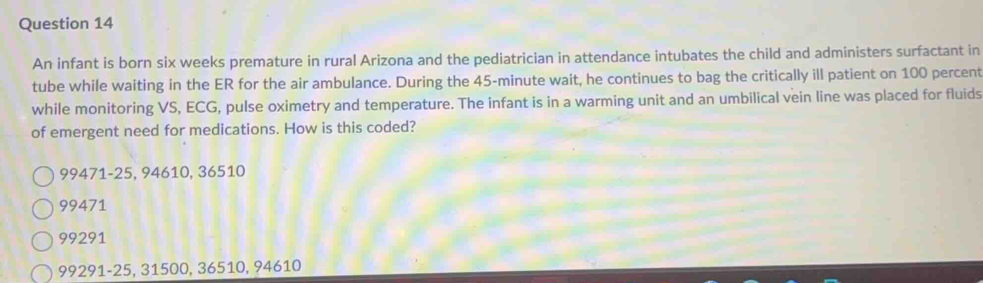 question 14 an infant is born six weeks premature in rural arizona and …