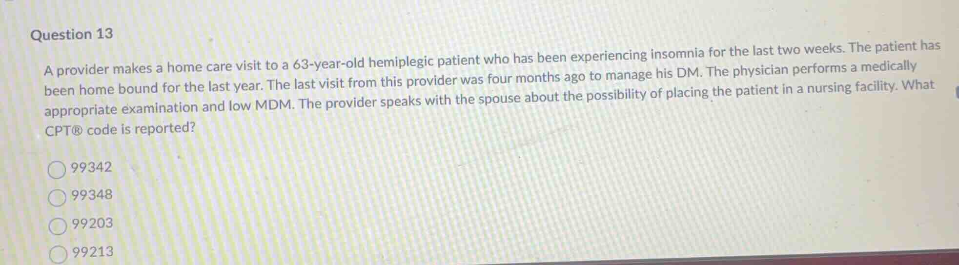 question 13 a provider makes a home care visit to a 63-year-old hemiple…
