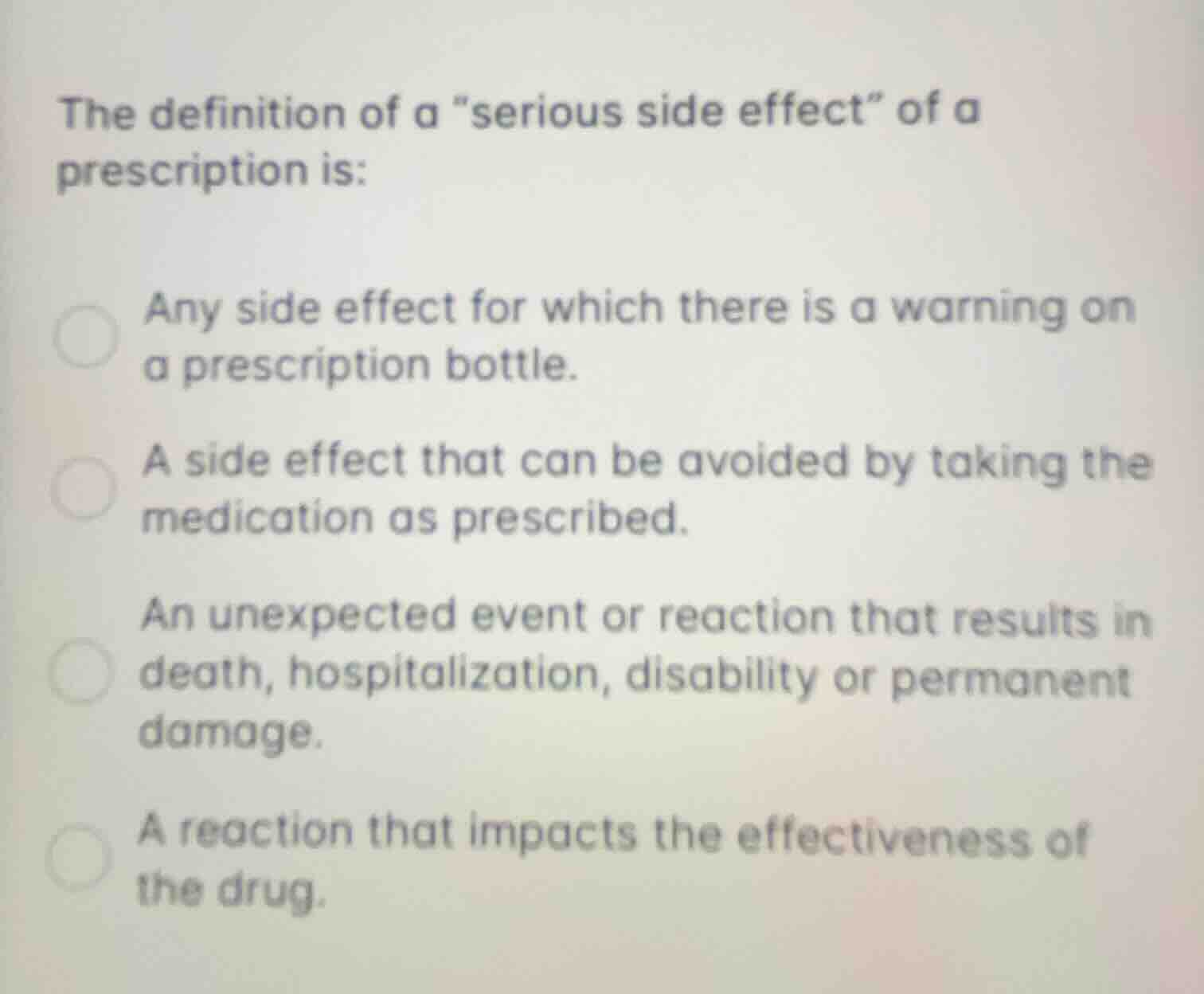 the definition of a \serious side effect\ of a prescription is: any sid…