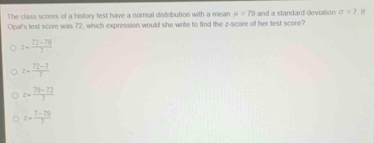 the class scores of a history test have a normal distribution with a me…
