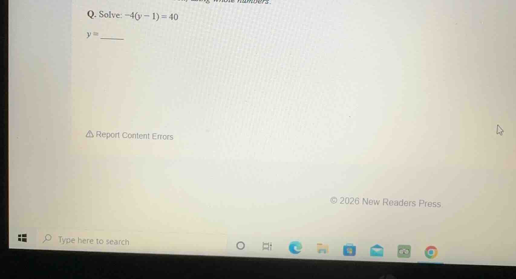 q. solve: \\(-4(y - 1) = 40\\) \\(y = \\underline{\\quad\\quad}\\)