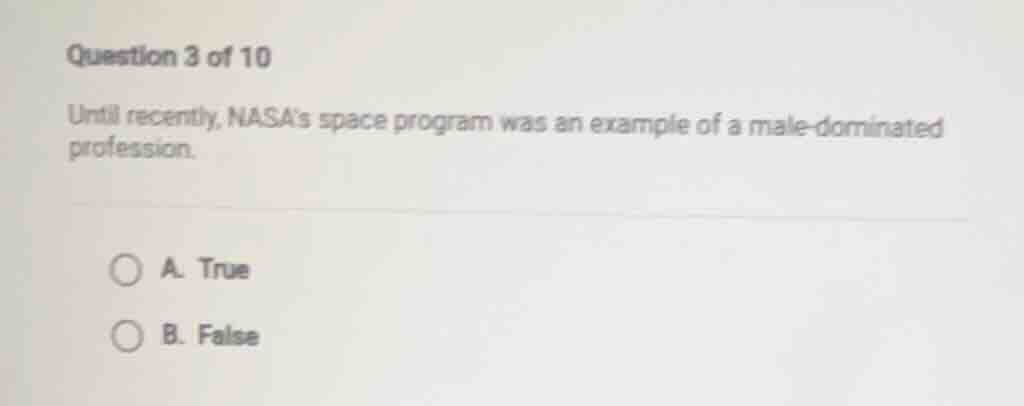 question 3 of 10 until recently, nasas space program was an example of …