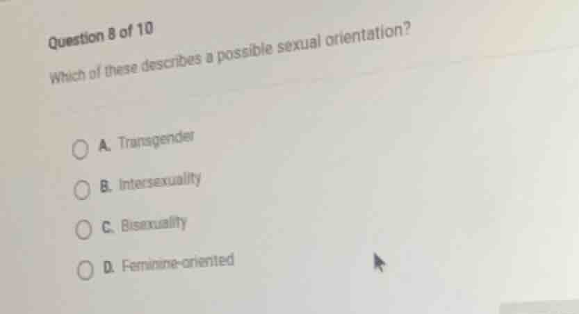 question 8 of 10 which of these describes a possible sexual orientation…