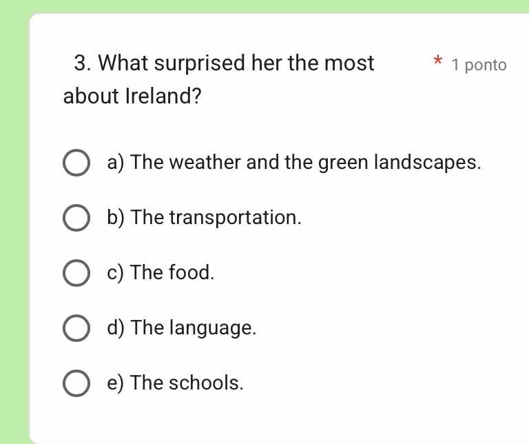 3. what surprised her the most about ireland? a) the weather and the gr…