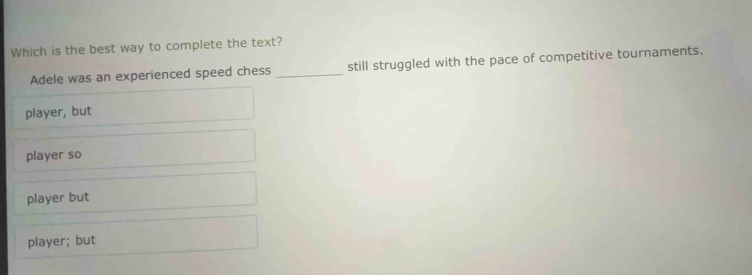 which is the best way to complete the text? adele was an experienced sp…