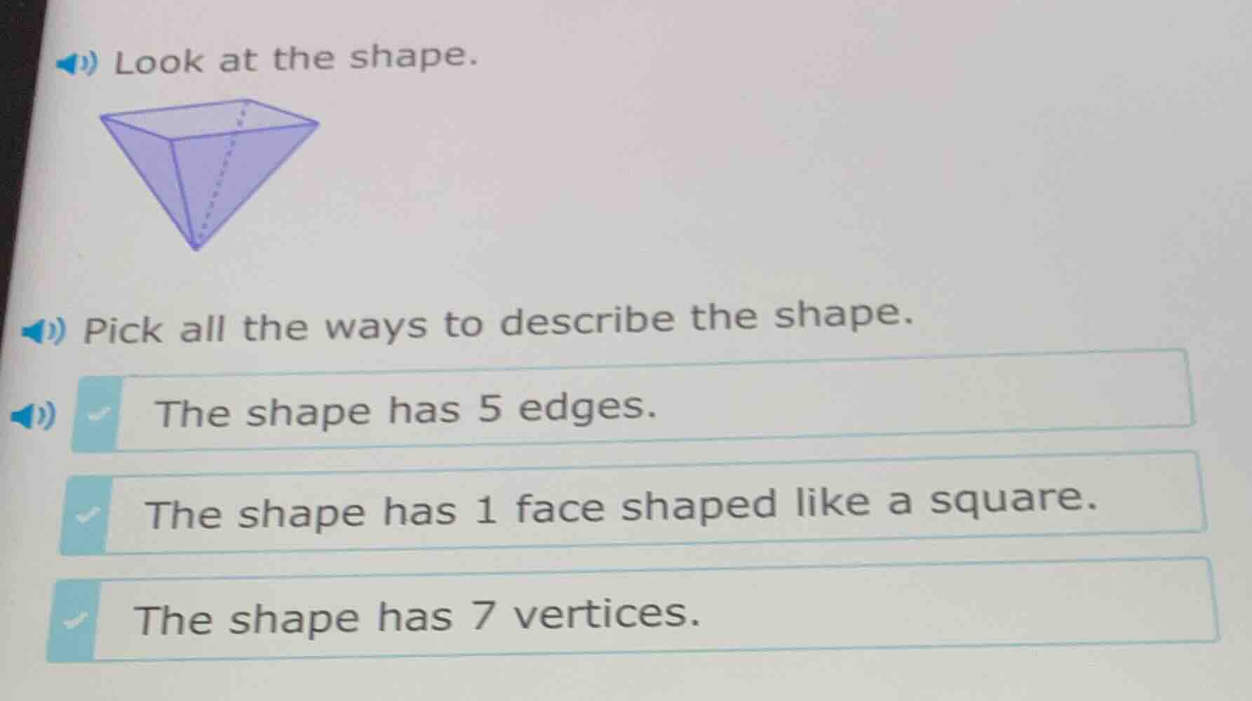 look at the shape. pick all the ways to describe the shape. the shape h…