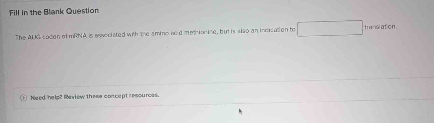 fill in the blank question the aug codon of mrna is associated with the…