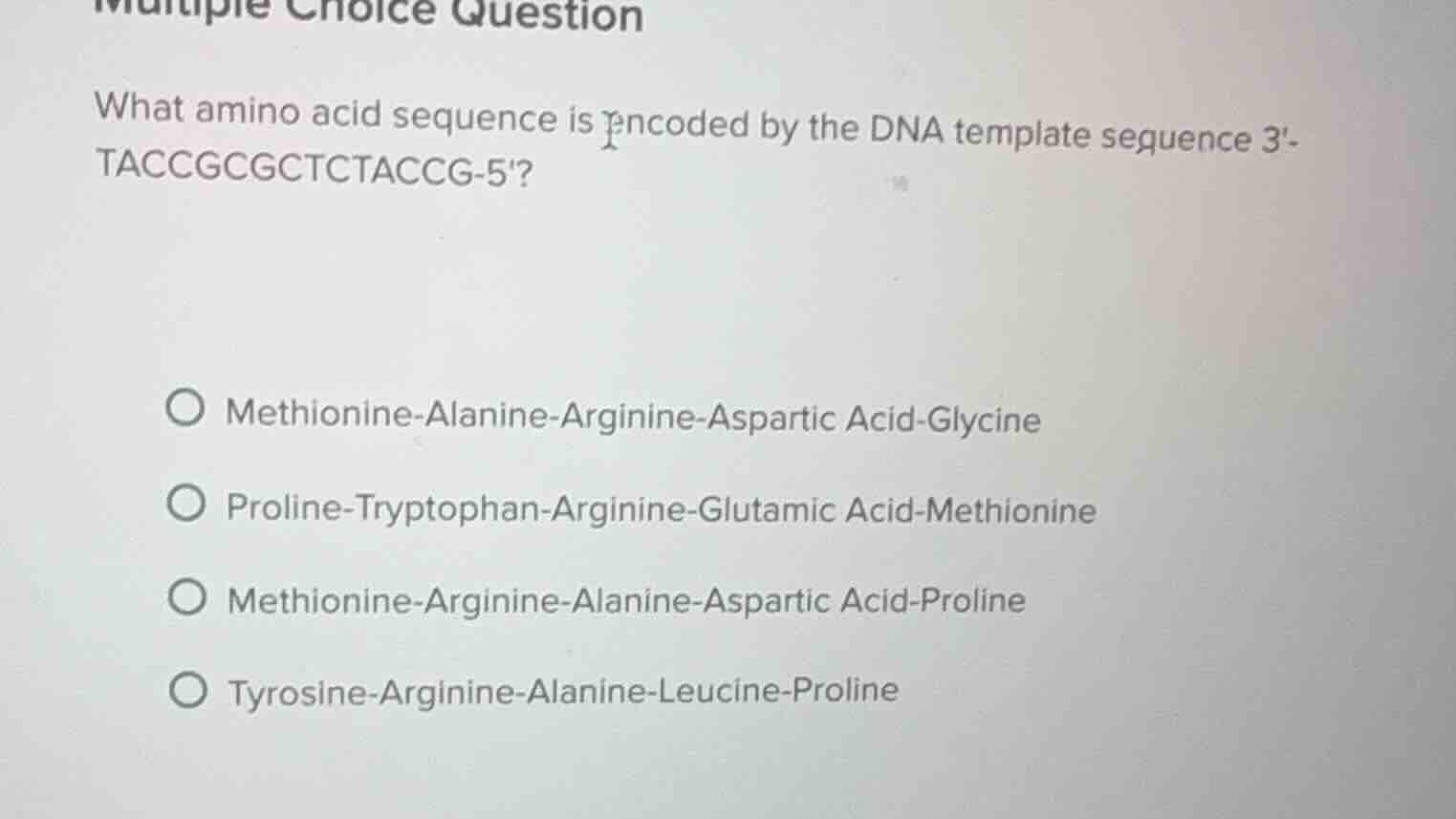multiple choice question what amino acid sequence is encoded by the dna…