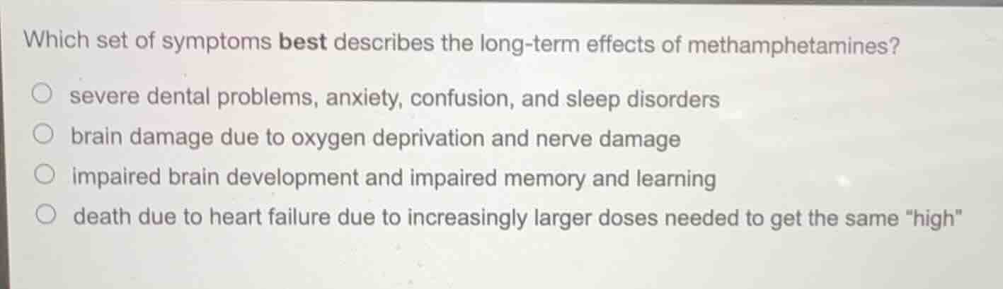 which set of symptoms best describes the long-term effects of methamphe…