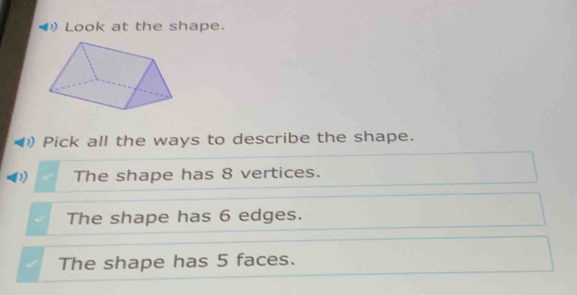 look at the shape. pick all the ways to describe the shape. the shape h…