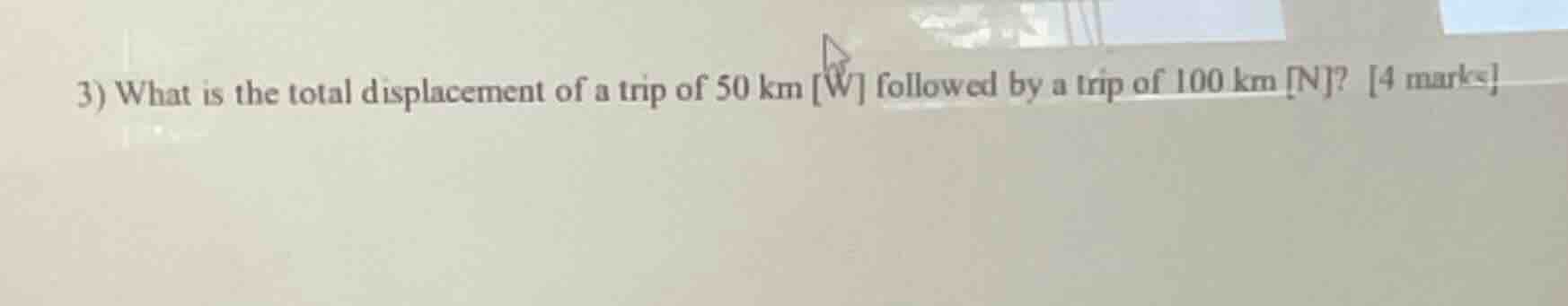 3) what is the total displacement of a trip of 50 km w followed by a tr…