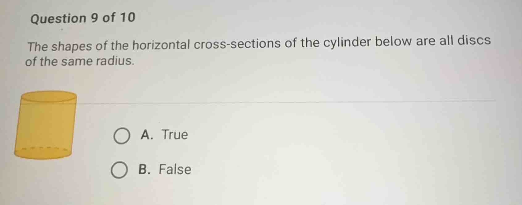 question 9 of 10 the shapes of the horizontal cross-sections of the cyl…