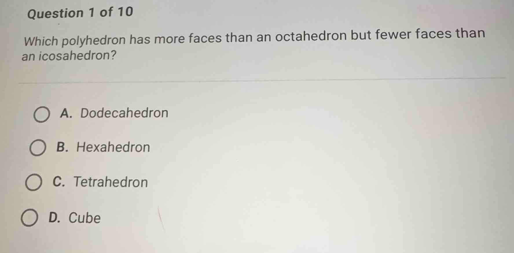 question 1 of 10 which polyhedron has more faces than an octahedron but…