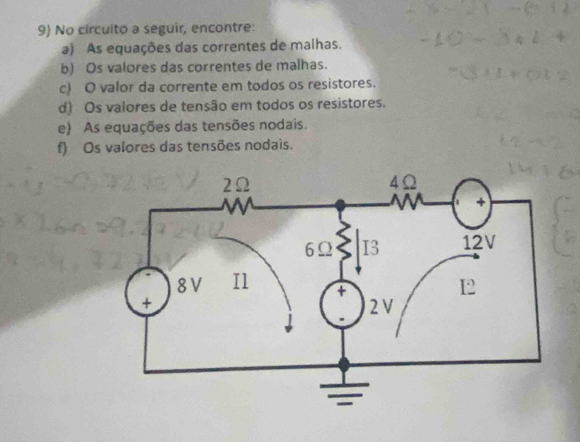 9) no circuito a seguir, encontre: a) as equações das correntes de malh…