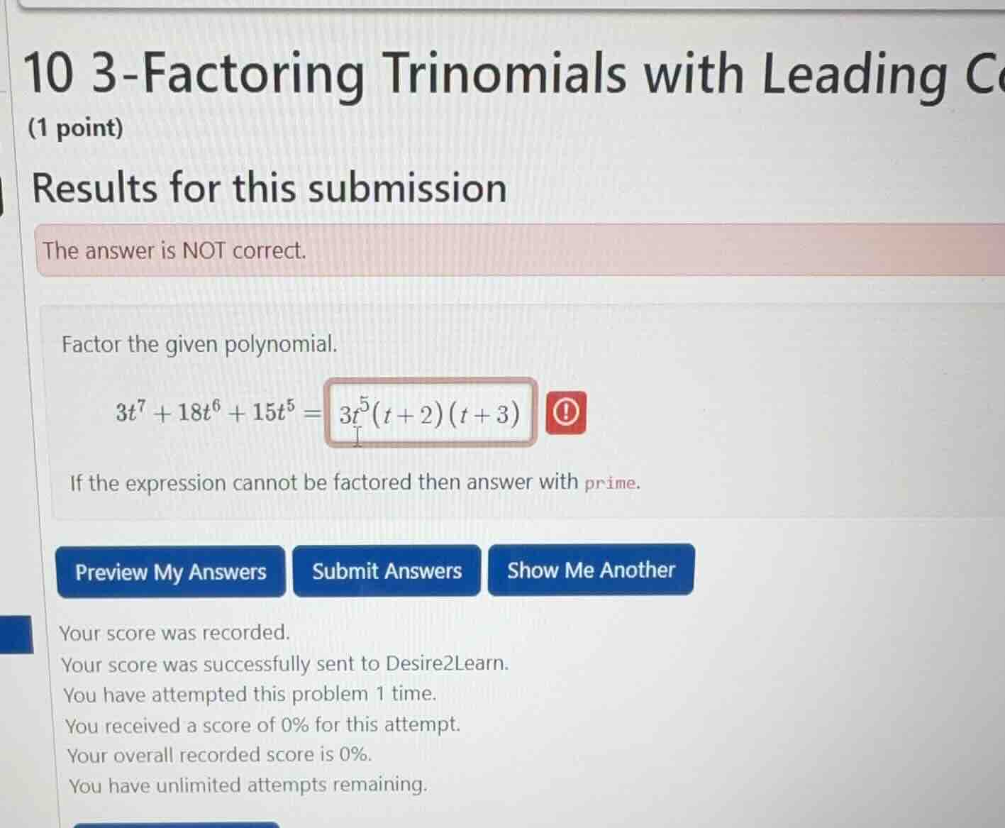 factor the given polynomial. \\3t^7 + 18t^6 + 15t^5 =\\ if the expressi…