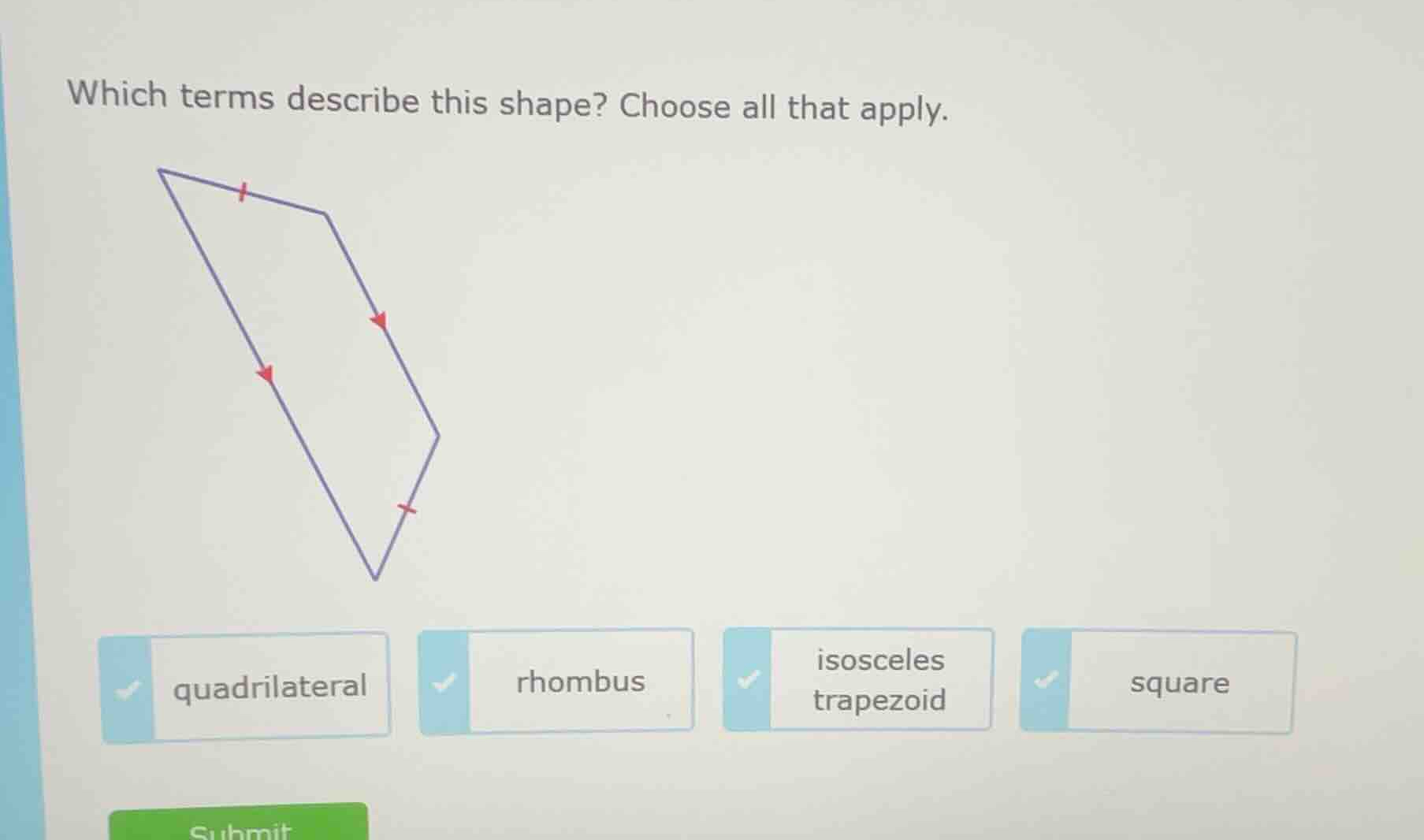 which terms describe this shape? choose all that apply. quadrilateral r…