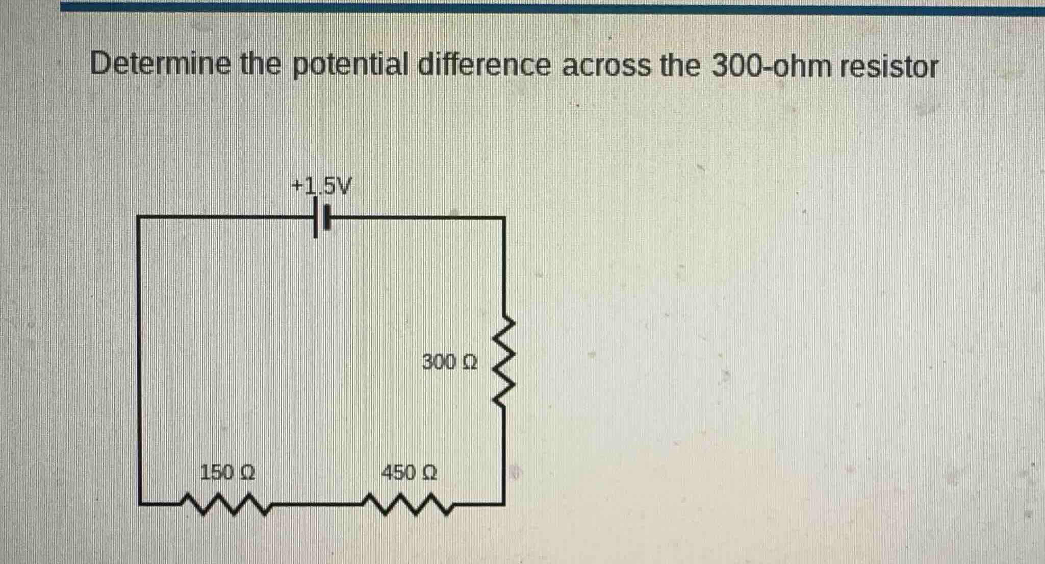 determine the potential difference across the 300-ohm resistor