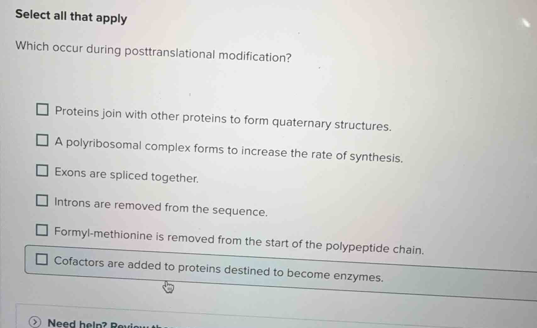 select all that apply which occur during posttranslational modification…