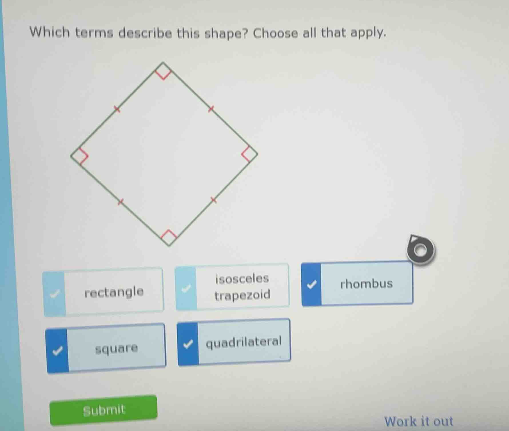 which terms describe this shape? choose all that apply. rectangle isosc…