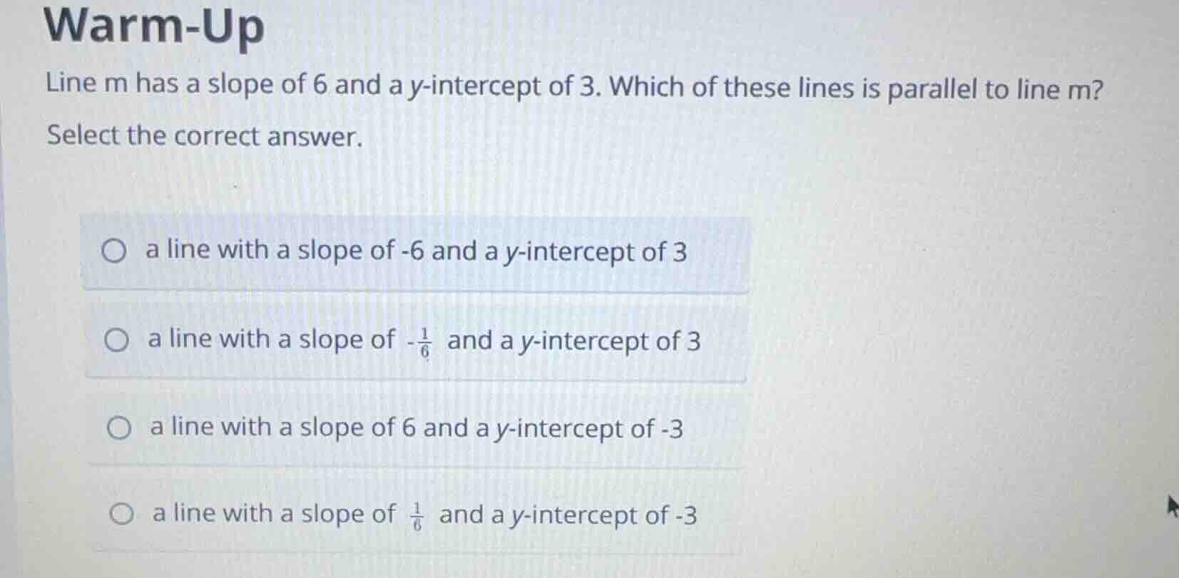 warm-up line m has a slope of 6 and a y-intercept of 3. which of these …