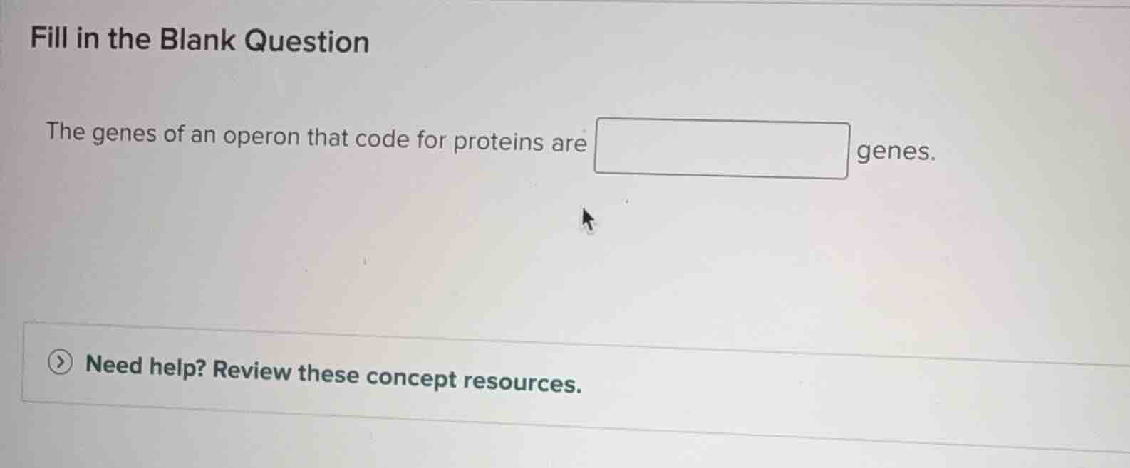 fill in the blank question the genes of an operon that code for protein…