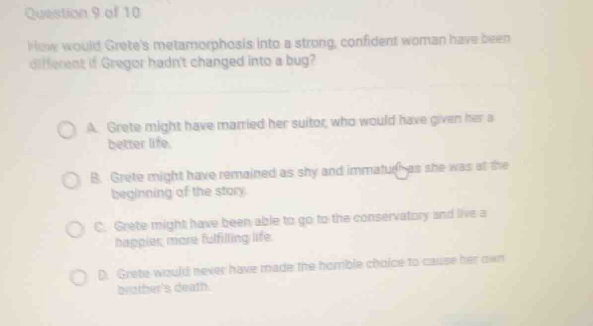 question 9 of 10 how would gretes metamorphosis into a strong, confiden…
