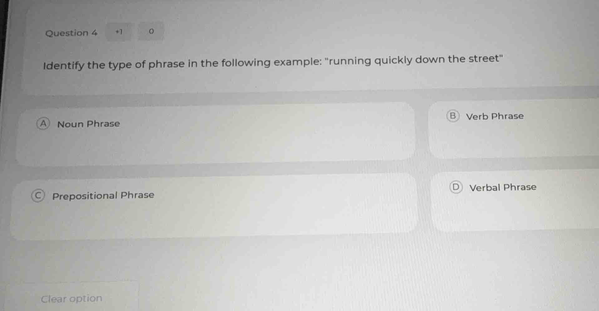 question 4 identify the type of phrase in the following example: unning…