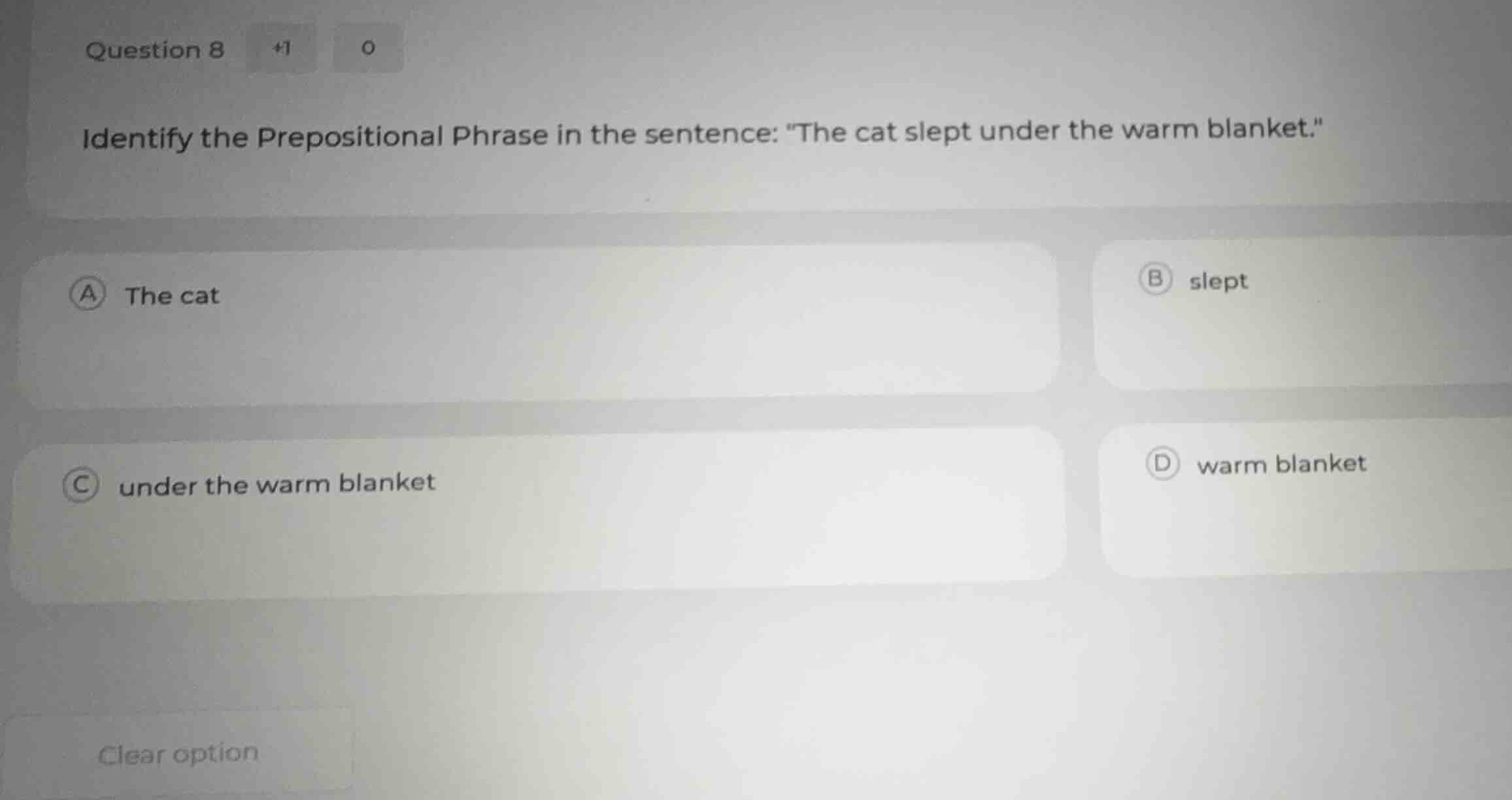 question 8 identify the prepositional phrase in the sentence: \the cat …