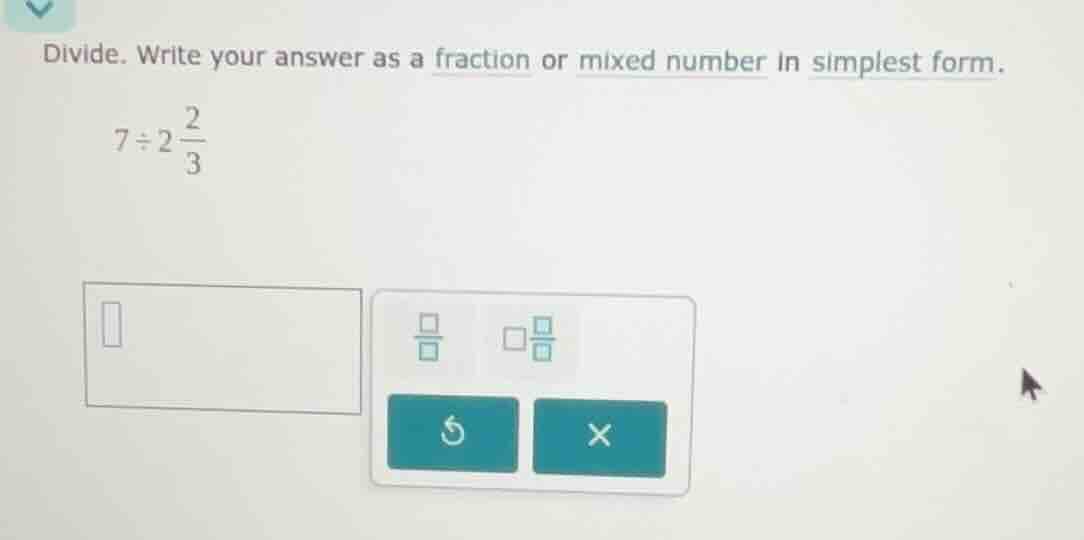divide. write your answer as a fraction or mixed number in simplest for…
