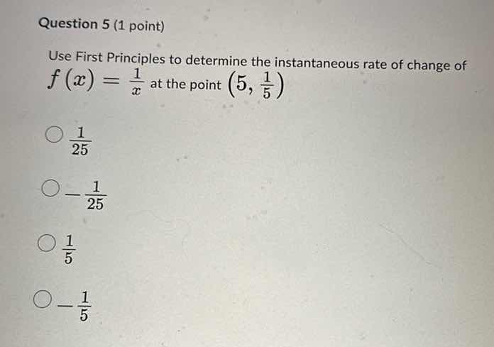 question 5 (1 point) use first principles to determine the instantaneou…