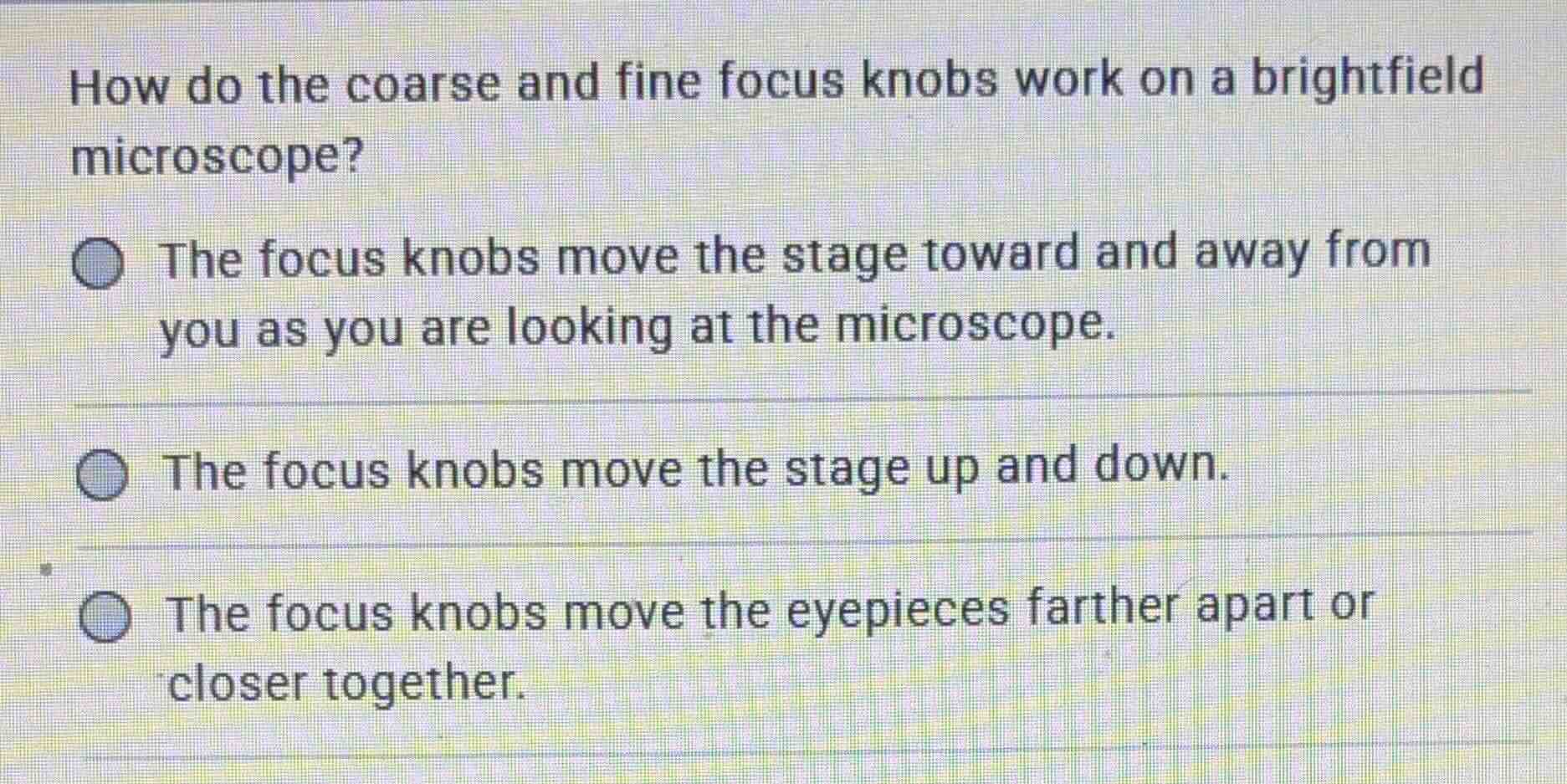 how do the coarse and fine focus knobs work on a brightfield microscope…