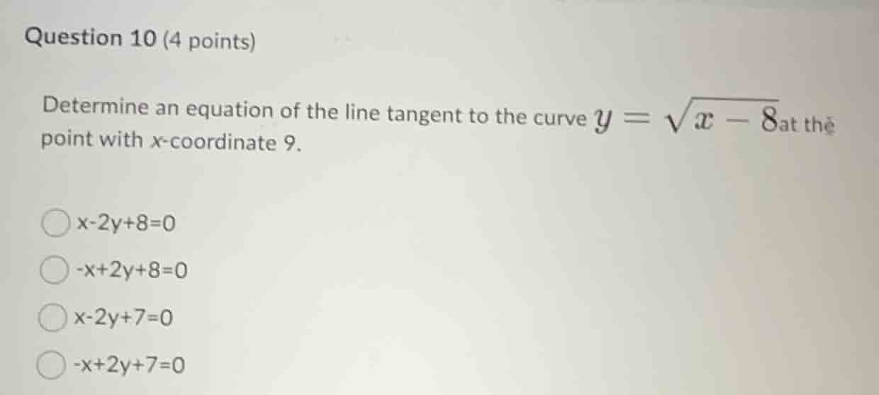 question 10 (4 points) determine an equation of the line tangent to the…